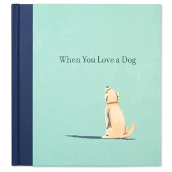When You Love A Dog (Hard Back)
