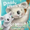 Daddy Loves You So Much (Board Book)