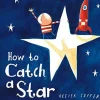 How to Catch a Star (Board Book)