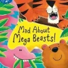 Mad About Mega Beasts! (Paper Back)