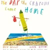 The Day The Crayons Came Home (Hard Back)